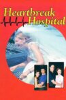 Heartbreak Hospital Movie Streaming Online