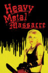 Heavy Metal Massacre Movie Streaming Online