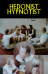 Hedonist Hypnotist Movie Streaming Online
