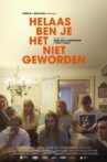 Helaas ben je het niet geworden Movie Streaming Online