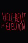 Hell-Bent for Election Movie Streaming Online