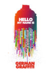 Hello My Name Is: German Graffiti Movie Streaming Online