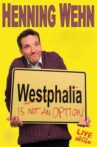 Henning Wehn: Westphalia is not an Option Movie Streaming Online