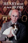 Henry Needs a New Home Movie Streaming Online