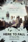 Here to Fall Movie Streaming Online