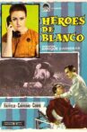 Héroes de blanco Movie Streaming Online