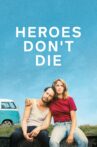 Heroes Don't Die Movie Streaming Online