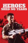 Heroes Shed No Tears Movie Streaming Online