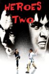 Heroes Two Movie Streaming Online