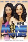 He's Mine Not Yours Movie Streaming Online