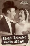 Heute heiratet mein Mann Movie Streaming Online