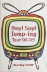 Hey! Say! JUMP - Hey!Say!Jump-ing Tour ’08-’09 Movie Streaming Online