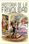 Historia de la frivolidad Movie Streaming Online