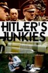 Hitler's Junkies Movie Streaming Online