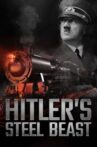 Hitler's Steel Beast Movie Streaming Online
