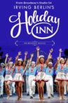 Holiday Inn: The New Irving Berlin Musical - Live on Broadway Movie Streaming Online