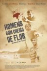 Homens com Cheiro de Flor Movie Streaming Online
