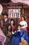 Homme Fatale Movie Streaming Online