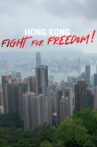 Hong Kong: Fight For Freedom! Movie Streaming Online