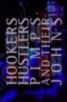 Hookers, Hustlers, Pimps and Their Johns Movie Streaming Online
