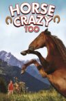 Horse Crazy 2: The Legend of Grizzly Mountain Movie Streaming Online
