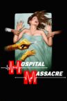 Hospital Massacre Movie Streaming Online