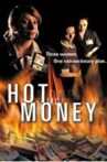 Hot Money Movie Streaming Online
