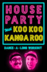 House Party with Koo Koo Kanga Roo Movie Streaming Online