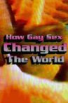 How Gay Sex Changed the World Movie Streaming Online