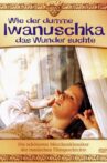 How Ivanushka the Fool Travelled in Search of Wonder Movie Streaming Online
