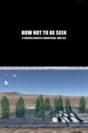 How Not to Be Seen: A Fucking Didactic Educational .MOV File Movie Streaming Online