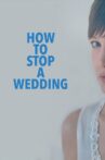 How to Stop a Wedding Movie Streaming Online