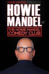 Howie Mandel Presents Howie Mandel at the Howie Mandel Comedy Club Movie Streaming Online