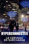 Hyperconnectés : le cerveau en surcharge Movie Streaming Online