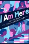 I Am Here -We Are Together- Movie Streaming Online