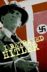 I Betrayed Hitler Movie Streaming Online