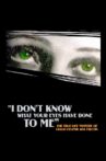 I Don't Know What Your Eyes Have Done to Me Movie Streaming Online