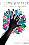 I Don’t Protest, I Just Dance In My Shadow Movie Streaming Online