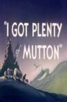 I Got Plenty of Mutton Movie Streaming Online