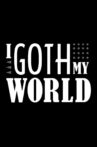 I Goth My World Movie Streaming Online