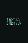 I Miss You Movie Streaming Online