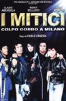 I mitici - Colpo gobbo a Milano Movie Streaming Online