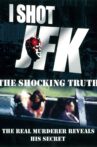 I Shot JFK: The Shocking Truth Movie Streaming Online