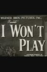 I Won't Play Movie Streaming Online