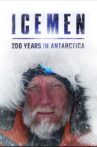 Icemen: 200 years in Antarctica Movie Streaming Online