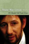 If I Should Fall from Grace: The Shane MacGowan Story Movie Streaming Online