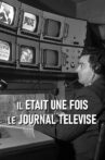 Il était une fois le journal télévisé Movie Streaming Online