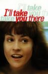 I'll Take You There Movie Streaming Online