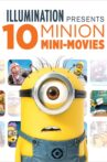 Illumination Presents: 10 Minion Mini-Movies Movie Streaming Online