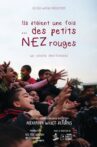Ils étaient une fois des petits nez rouges Movie Streaming Online